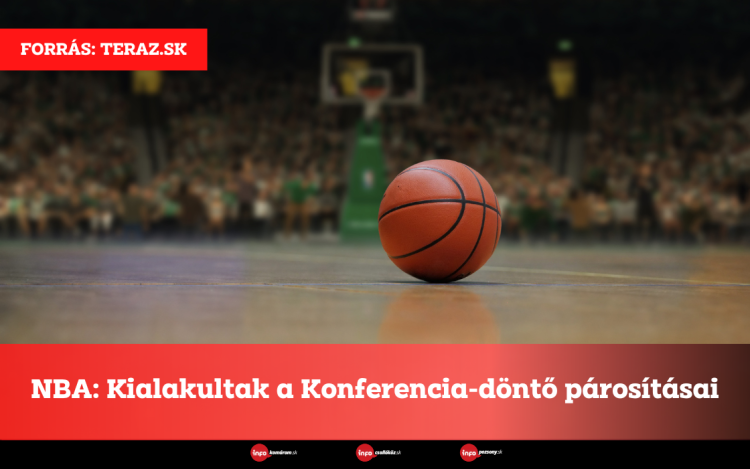 NBA: Kialakultak a Konferencia-döntő párosításai