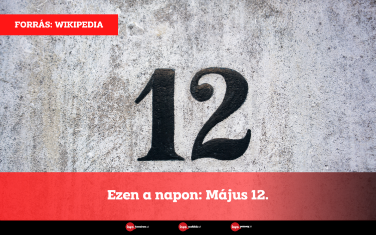 Ezen a napon: Május 12.