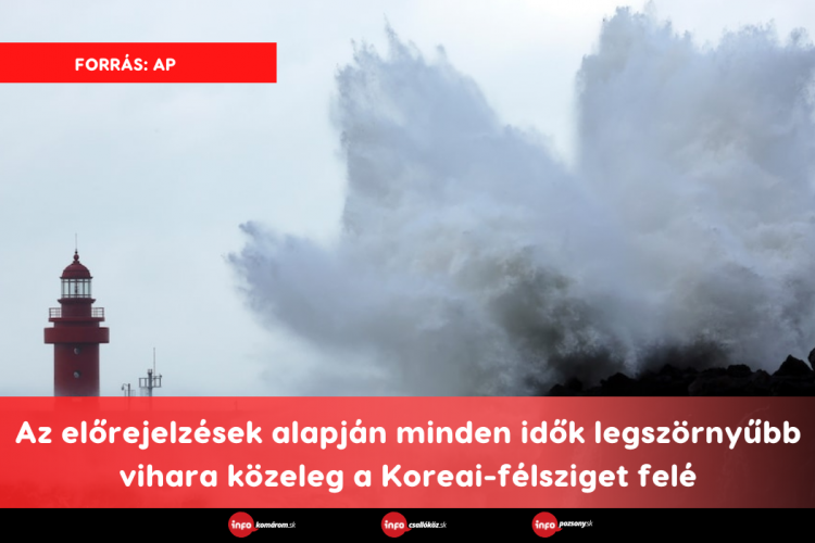 Az előrejelzések alapján minden idők legszörnyűbb vihara közeleg a Koreai-félsziget felé