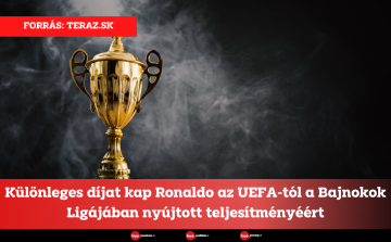 Különleges díjat kap Ronaldo az UEFA-tól a Bajnokok Ligájában nyújtott teljesítményéért