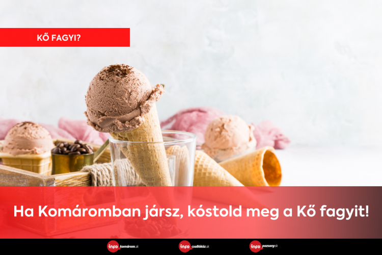 Ha Komáromban jársz, kóstold meg a Kő fagyit! 