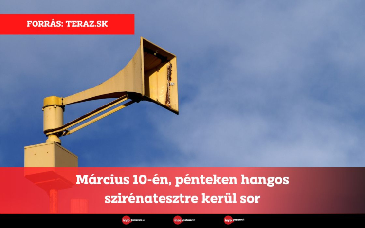 Március 10-én, pénteken hangos szirénatesztre kerül sor