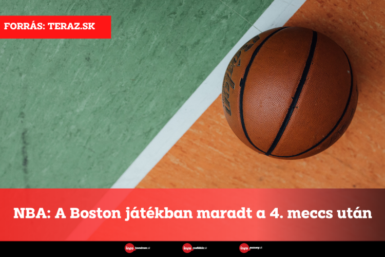 NBA: A Boston játékban maradt a 4. meccs után