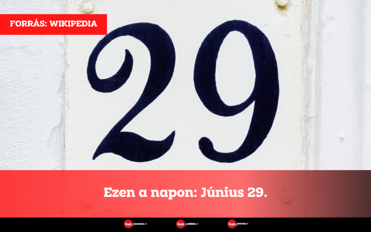 Ezen a napon: Június 29.