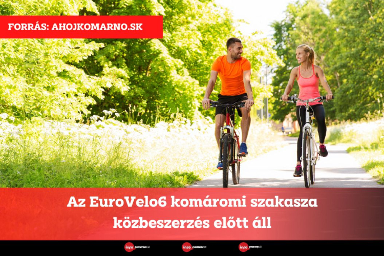 Az EuroVelo6 komáromi szakasza közbeszerzés előtt áll