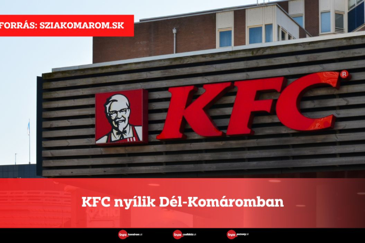 KFC nyílik Dél-Komáromban