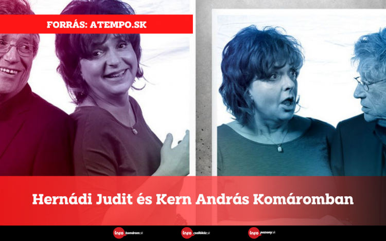 Hernádi Judit és Kern András Komáromban