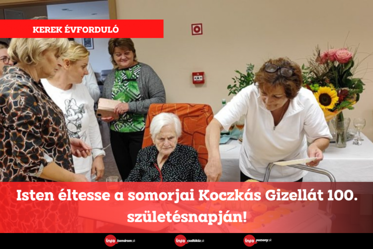 Isten éltesse a somorjai Koczkás Gizellát 100. születésnapján! 