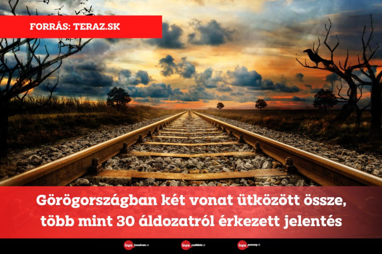 Görögországban két vonat ütközött össze, több mint 30 áldozatról érkezett jelentés