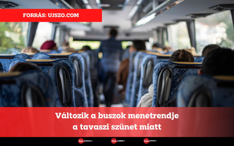 Változik a buszok menetrendje a tavaszi szünet miatt