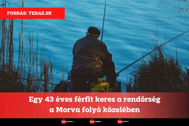 Egy 43 éves férfit keres a rendőrség a Morva folyó közelében