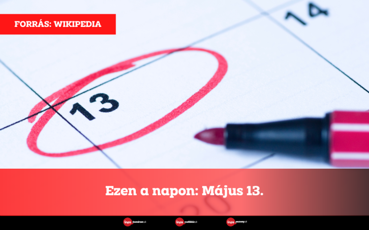 Ezen a napon: Május 13.