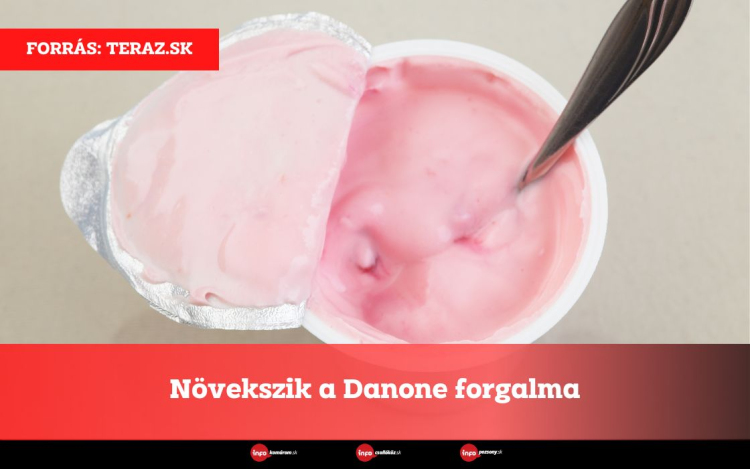 Növekszik a Danone forgalma