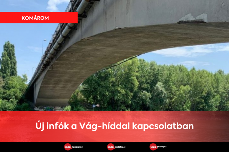 Új infó a Vág-híddal kapcsolatban