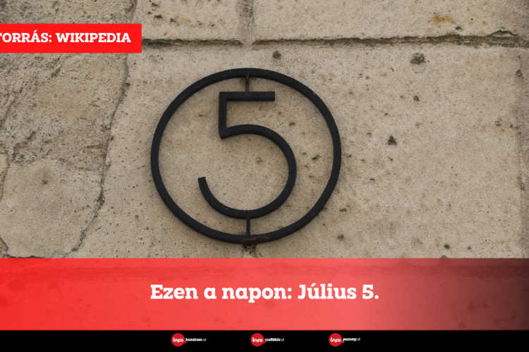 Ezen a napon: Július 5.