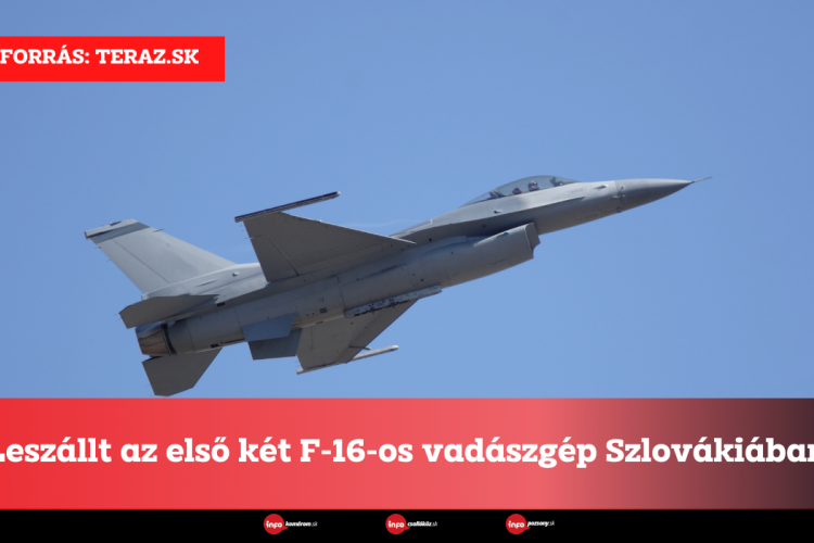 Leszállt az első két F-16-os vadászgép Szlovákiában