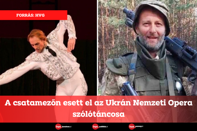 A csatamezőn esett el az Ukrán Nemzeti Opera szólótáncosa