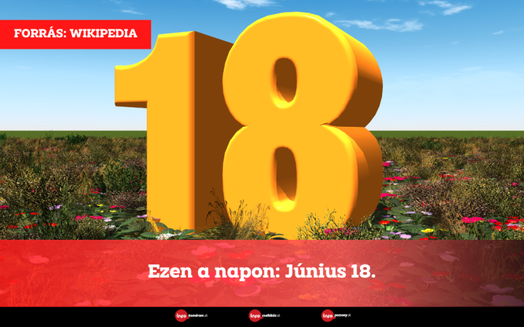 Ezen a napon: Június 18.