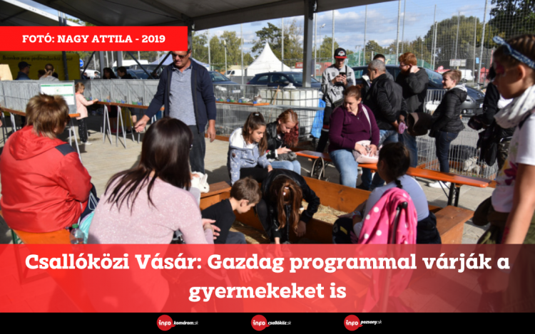 Csallóközi Vásár: Gazdag programmal várják a gyermekeket is