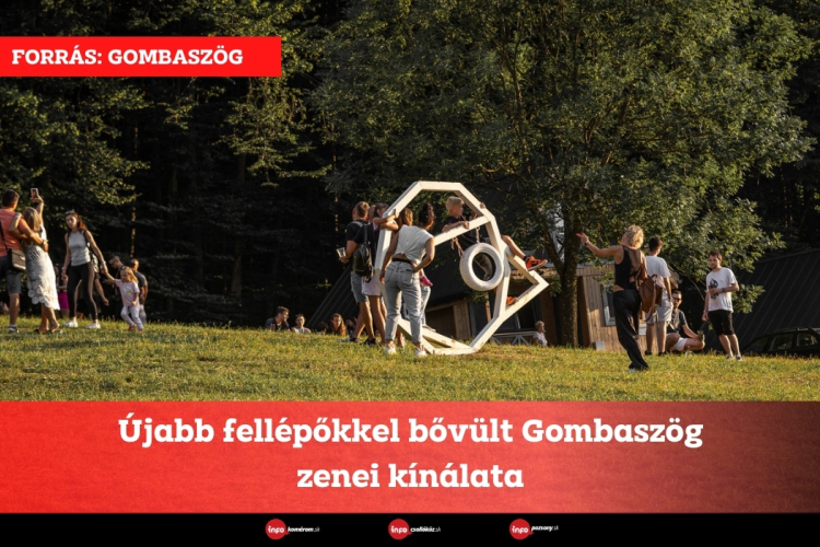 Újabb fellépőkkel bővült Gombaszög zenei kínálata