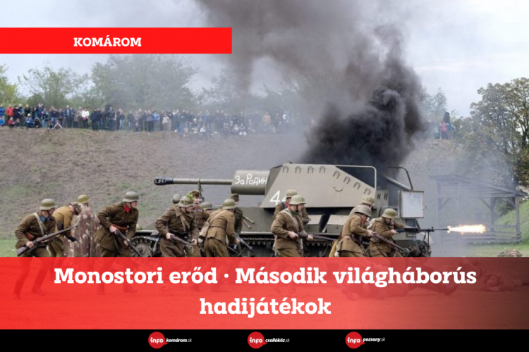 Monostori erőd • Második világháborús hadijátékok