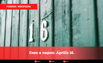 Ezen a napon: Április 16.