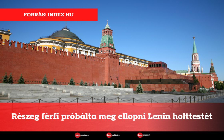 Részeg férfi próbálta meg ellopni Lenin holttestét