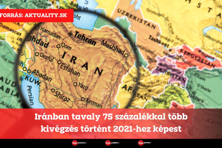 Iránban tavaly 75 százalékkal több kivégzés történt 2021-hez képest