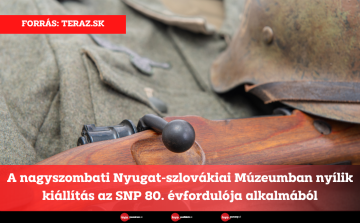 A nagyszombati Nyugat-szlovákiai Múzeumban nyílik kiállítás az SNP 80. évfordulója alkalmából