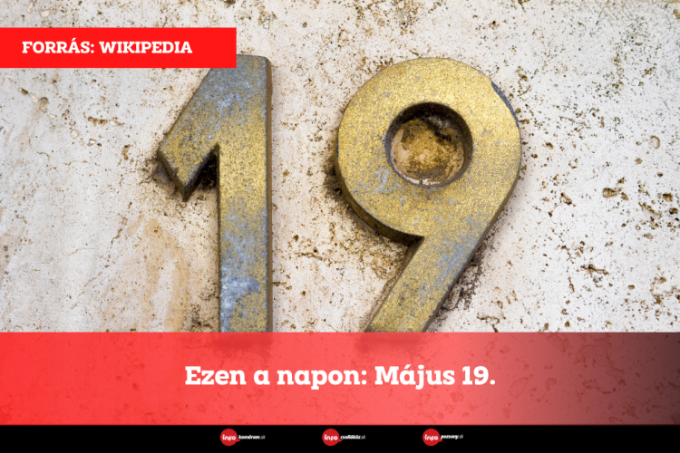 Ezen a napon: Május 19.