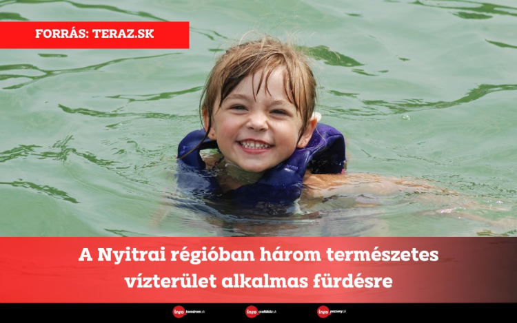 A Nyitrai régióban három természetes vízterület alkalmas fürdésre