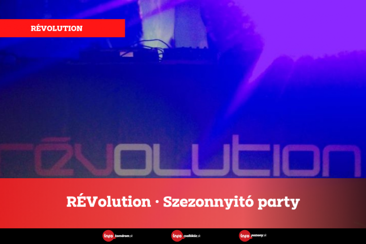 RÉVolution • Szezonnyitó party