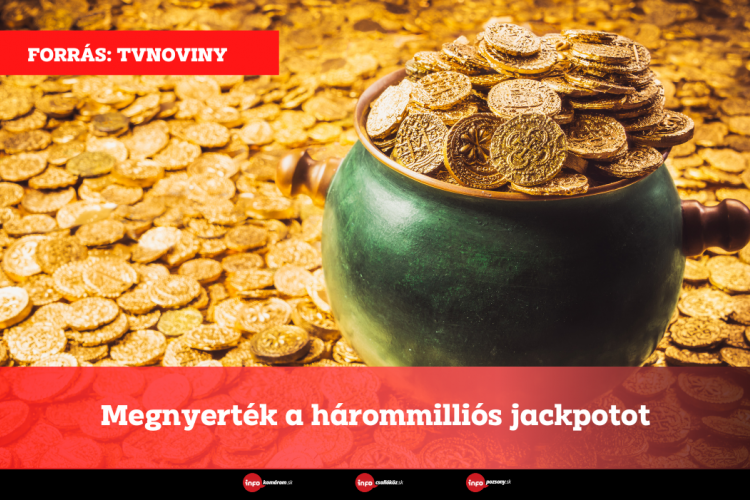 Megnyerték a hárommilliós jackpotot