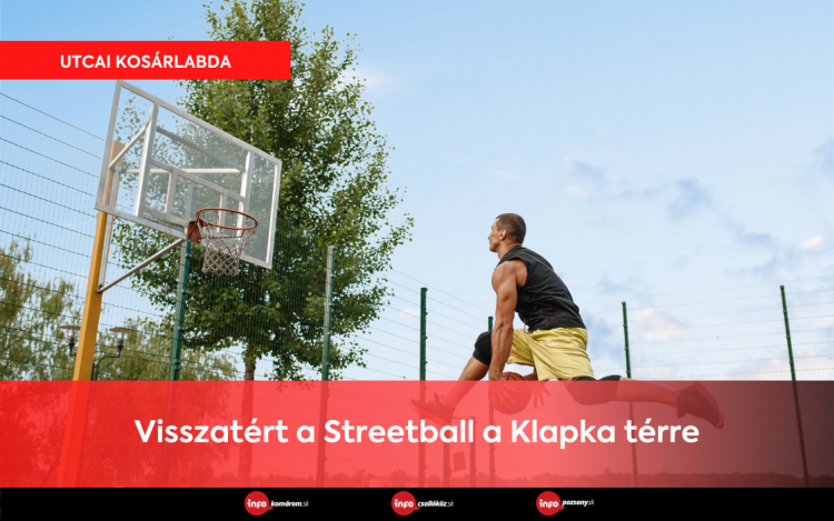 Visszatért a Streetball a Klapka térre