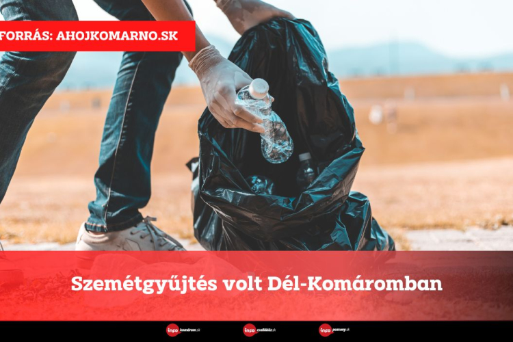 Szemétgyűjtés volt Dél-Komáromban